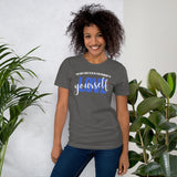 Short-Sleeve Unisex Love Yourself T-Shirt
