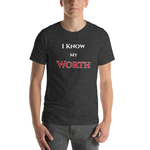 Short-Sleeve Unisex I Know My Worth T-Shirt